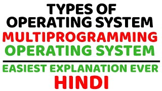 Multiprogramming Operating System ll Types Of Operating System ll Multitasking OS Explained in Hindi [upl. by Grannia39]