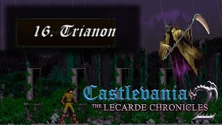 Castlevania The Lecarde Chronicles 2  16 Trianon [upl. by Inat891]