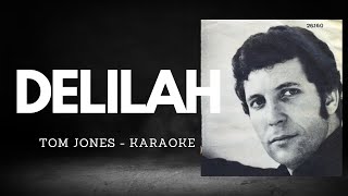 DELILAH  Tom Jones KARAOKE [upl. by Anaibib783]