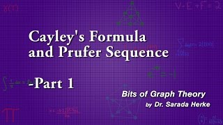 Graph Theory 40 Cayleys Formula and Prufer Seqences part 12 [upl. by Ahsikram624]