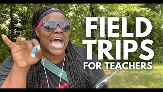 What Field Trips Are Really Like For Teachers [upl. by Sucramed970]