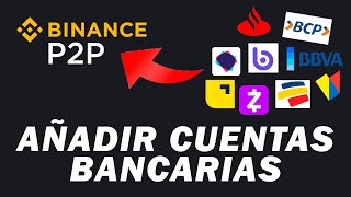 Como Añadir tus Cuentas Bancarias en Binance p2p [upl. by Norud]