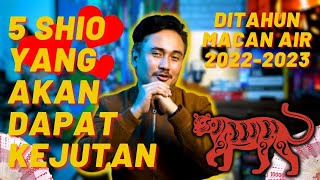 5 SHIO YANG AKAN DAPAT PERUNTUNGAN DENGAN KEJUTAN DITAHUN MACAN AIR 20222023 DENNY DARKO TAROT [upl. by Essile]