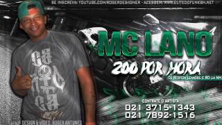 Mc Lano  A 200 por Hora Dj Robson Leandro e RD da NH [upl. by Ninette]