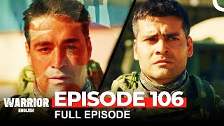 Warrior Turkish Drama Episode 106 [upl. by Tehr]