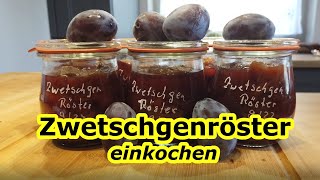 Zwetschgen  Rezept Zwetschgenröster einkochen  einwecken [upl. by Atiuqiram559]