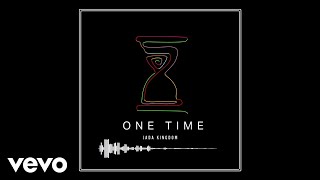 Jada Kingdom  One Time Official Audio [upl. by Ytsanyd]