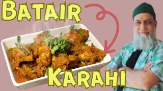 Batair Karahi  Karahi Recipe  Delicious Batair Karahi Recipe [upl. by Eednar]