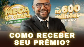 Ganhador Mega da Virada Como RECEBE O PRÊMIO [upl. by Drageruaeb]