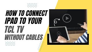 How To Connect iPad to TCL TV Without Any Cables [upl. by Eerased462]