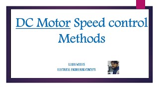 DC Shunt Motor Speed Control Methods [upl. by Schweiker967]