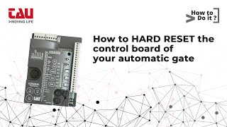 TAU  How to HARD RESET the control board of your automatic gate [upl. by Selle]