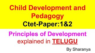 Principles of Development  Child Development and Pedagogy explained in telugu  Ctet Telugu [upl. by Lauro]