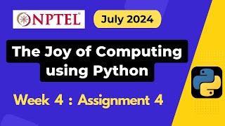 NPTEL The Joy of Computing using Python Week 4 Assignment 4 Answers Solution Quiz  July 2024 [upl. by Netaf575]