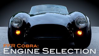 Factory Five Cobra Engine Selection [upl. by Older]