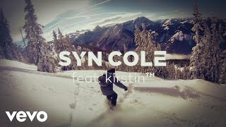 Syn Cole  Got the Feeling Audio ft kirstin [upl. by Ackerman]