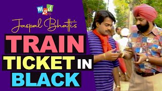 JASPAL BHATTI buys RAILWAY TICKET in BLACK [upl. by Coppock]