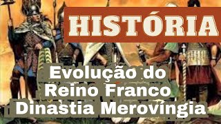 A evolução do reino Franco e a dinastia Merovíngia AULA 05  DINASTIA MEROVÍNGIA [upl. by Eixam307]