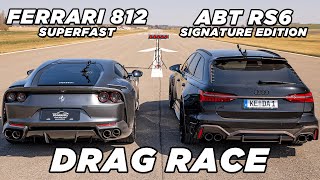 800PS ABT RS6 JA vs Ferrari 812 Superfast  DRAG RACE [upl. by Azarcon461]