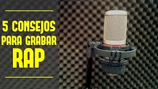 5 CONSEJOS PARA GRABAR RAP  Como mejorar tus grabaciones en tu home studio [upl. by Norbert]