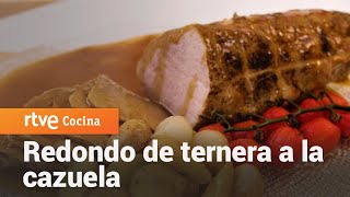 Redondo de ternera a la cazuela  Cocina al punto  RTVE Cocina [upl. by Hsemar]