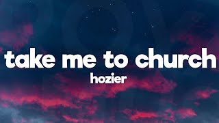 Hozier  Take Me To Church Lyrics [upl. by Oinimreh591]