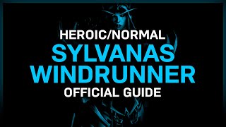 Sylvanas Windrunner  HeroicNormal  Official Guide  Sanctum of Domination [upl. by Conchita]