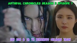 Arthdal chronicles season 2 Episode 7 Preview  Sa Ya amp Eunsom Akan Bersekutu [upl. by Adlesirc]