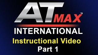 AT Max International Instructional Video Part 1 [upl. by Mij]