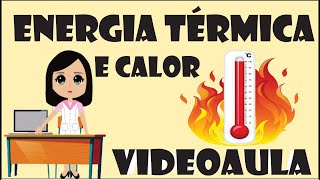 Energia Térmica e Calor [upl. by Abijah]