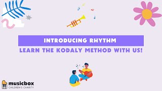 Introducing Rhythm Come Learn The Kodaly Method With Us ♬ [upl. by Inuat]