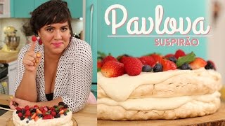 COMO FAZER PAVLOVA  O SUSPIRÃO MELHORADO [upl. by Whitney816]