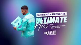 Dj Inshan Presents  Ultimate Hits From Raymond Ramnarine amp DilENadan [upl. by Claretta208]