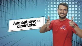 Aumentativo e diminutivo  Brasil Escola [upl. by Ardaed40]