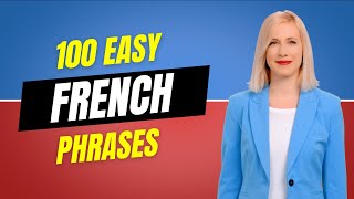 100 Easy French Phrases to Learn  French Lessons for Beginners [upl. by Hegyera]