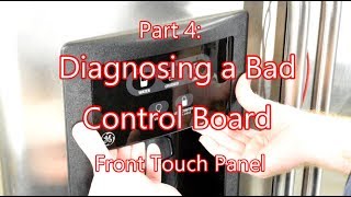 Diagnosing a Bad Control Board  Part 4 Front Touch Panel [upl. by Almira680]