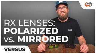 Polarized VS Mirrored Lenses for Sunglasses  SportRx [upl. by Natan755]