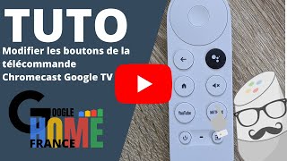 Modifier les boutons de la télécommande Google TV [upl. by Eimor665]