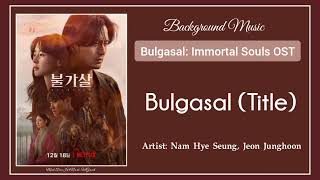 Bgm Bulgasal Immortal Souls OST  01 Nam Hye Seung Jeon Junghoon  Bulgasal Title [upl. by Esenahs543]