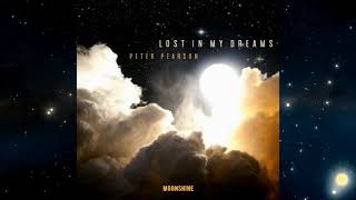 Peter Pearson  Lost in My Dreams Full Album  2016 [upl. by Enaed]