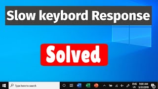 Fix slow keyboard response windows 10 [upl. by Notlad]