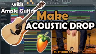 HOW TO MAKE ACOUSTIC MUSIC with ample guitar FL STUDIO 20 [upl. by Ennyletak]