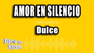 Dulce  Amor En Silencio Versión Karaoke [upl. by Azerila]