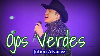 Ojos Verdes  Julion Alvarez [upl. by Barraza]