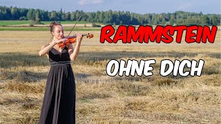 RAMMSTEIN  Ohne Dich violin cover [upl. by Hesta387]