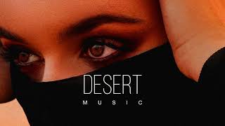 Desert Music  Ethnic amp Deep House Mix 2024 Vol51 [upl. by Florian]