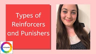 Types of Reinforcers and Punishers  Unconditioned Conditioned and Generalized Section B8 [upl. by Brindell]