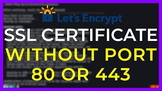 Create an SSL Certificate Without Ports 80 and 443 CertbotLetsEncrypt [upl. by Ponton]