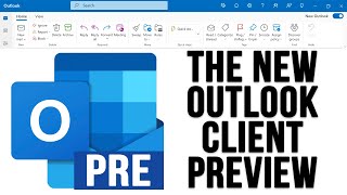 The New Microsoft Outlook Client Preview [upl. by Wren]