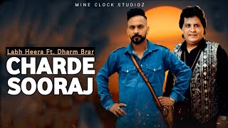 Labh Heera  Charde Suraj  Ft Dharm Brar  Akha De Vich  Labh Heera New song [upl. by Hagen850]